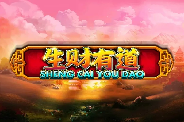 Sheng Cai You Dao